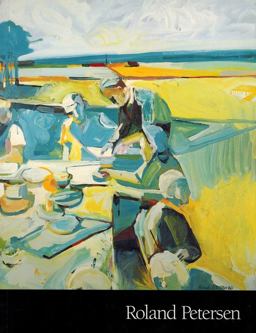 Sunlight and Shadows. the Art of Roland Petersen, 1953-1990