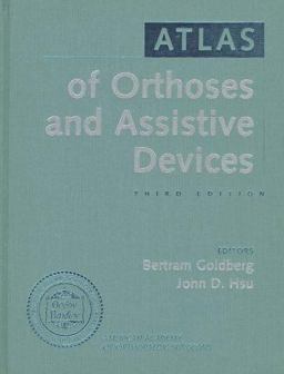Atlas of Orthotics and Assistive Devices
