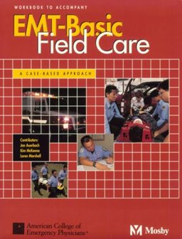 EMT-Basic Field Care EMT-Basic Field Care