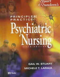 Stuart and Sundeen's Principles and Practice of Psychiatric Nursing 6th 9780815126034 Front Cover