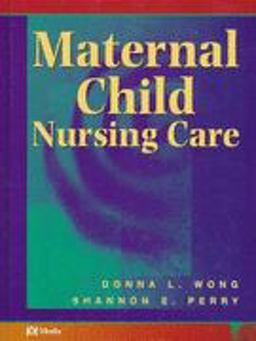 Maternal-Child Nursing Care 1st 1997 9780815128373 Front Cover