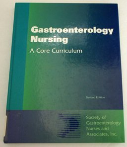 Gastroenterology Nursing A Core Curriculum 2nd 9780815136934 Front Cover