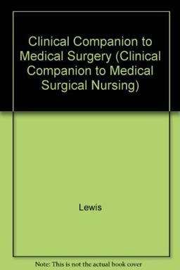 Clinical Companion to Medical-Surgical Nursing 1st 1996 9780815154204 Front Cover
