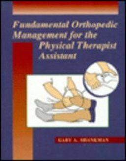 Fundamental Orthopedic Management for the Physical Therapist Assistant  9780815175414 Front Cover
