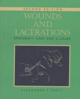 Wounds and Lacerations Emergency Care and Closure 2nd 9780815188537 Front Cover
