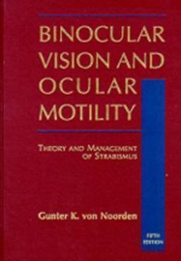 Binocular Vision and Ocular Motility Theory and Management of Strabismus 5th 9780815190264 Front Cover
