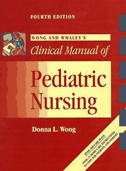 Wong and Whaley's Clinical Manual of Pediatric Nursing 4th 1995 9780815194422 Front Cover