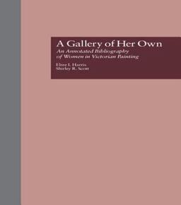 Gallery of Her Own An Annotated Bibliography of Women in Victorian Painting  9780815300403 Front Cover