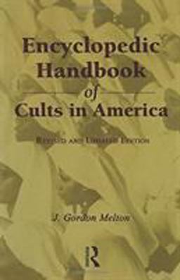 Encyclopedic Handbook of Cults in America 2nd 9780815311409 Front Cover