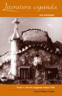 Literatura Espa-Ola Una Antolog'a, Toma INDe Los or'genes Hasta 1700  9780815320128 Front Cover