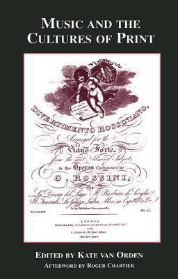 Music and the Cultures of Print  9780815325741 Front Cover