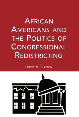 African Americans and the Politics of Congressional Redistricting  9780815334552 Front Cover