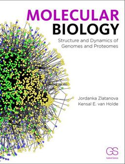 Molecular Biology Structure and Dynamics of Genomes and Proteomes  9780815345046 Front Cover