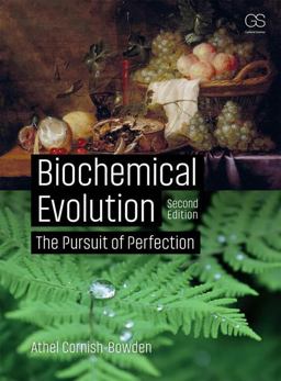 Biochemical Evolution The Pursuit of Perfection 2nd 9780815345527 Front Cover