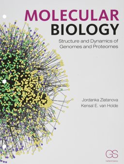 Molecular Biology Structure and Dynamics of Genomes and Proteomes  9780815345589 Front Cover