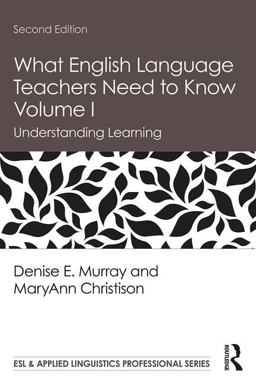 What English Language Teachers Need to Know Volume I