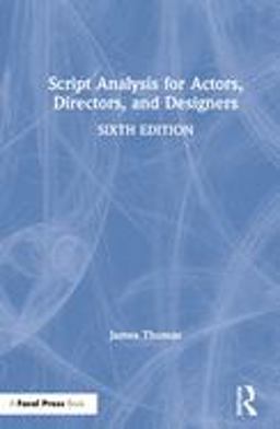 Script Analysis for Actors Directors and Designers