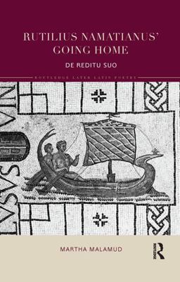 Rutilius Namatianus' Going Home De Reditu Suo  9780815352709 Front Cover