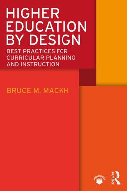 Higher Education by Design Best Practices for Curricular Planning and Instruction  9780815354185 Front Cover