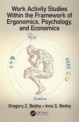 Work Activity Studies Within the Framework of Ergonomics, Psychology, and Economics:  9780815357100 Front Cover