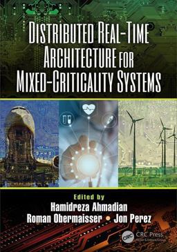 Distributed Real-Time Architecture for Mixed-Criticality Systems  9780815360643 Front Cover