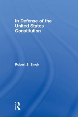 In Defense of the United States Constitution  9780815360735 Front Cover