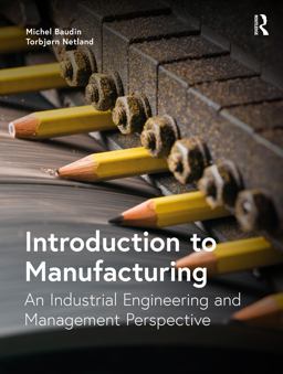 Introduction to Manufacturing An Industrial Engineering and Management Perspective  9780815363194 Front Cover