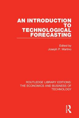 Introduction to Technological Forecasting  9780815364870 Front Cover