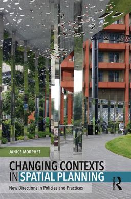 Changing Contexts in Spatial Planning New Directions in Policies and Practices  9780815365068 Front Cover