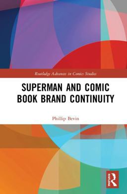 Superman and Comic Book Brand Continuity  9780815368595 Front Cover