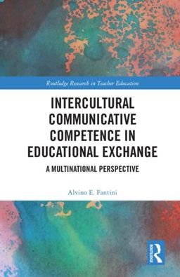 Developing Intercultural Communicative Competence for Educational Exchange  9780815369677 Front Cover
