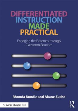 Differentiated Instruction Made Practical: Engaging the Extremes Through Classroom Routines  9780815370819 Front Cover