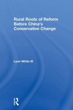 Rural Roots of Reform Before China's Conservative Change  9780815371045 Front Cover