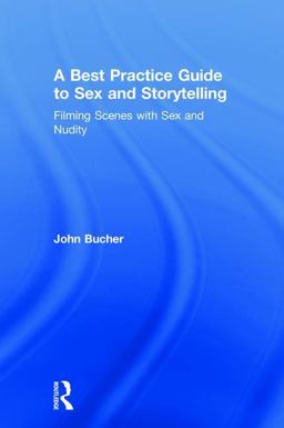 Best Practice Guide to Sex and Storytelling  9780815371762 Front Cover