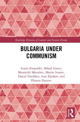 Bulgaria under Communism  9780815372790 Front Cover