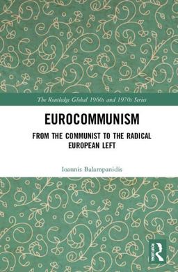 Eurocommunism: From the Communist to the Radical European Left  9780815373322 Front Cover