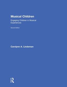 Musical Children Engaging Children in Musical Experiences 2nd 9780815374947 Front Cover
