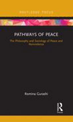 Pathways of Peace The Philosophy and Sociology of Peace and Nonviolence  9780815377870 Front Cover