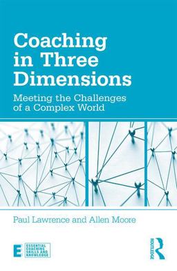 Coaching in Three Dimensions Coaching in Three Dimensions