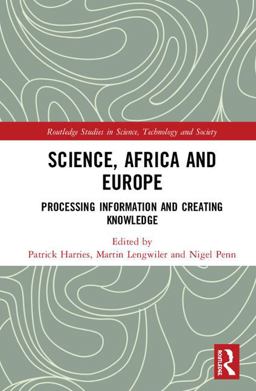 Science, Africa and Europe Processing Information and Creating Knowledge  9780815378310 Front Cover
