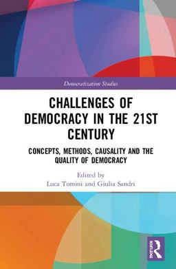 Quality of Democracy in the 21st Century Concepts, Methods, Causality and Territorial Dimensions  9780815381839 Front Cover