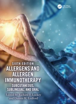 Allergens and Allergen Immunotherapy Subcutaneous, Sublingual, and Oral 6th 9780815382218 Front Cover