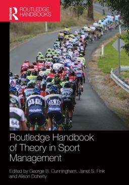 Routledge Handbook of Theory in Sport Management  9780815383994 Front Cover