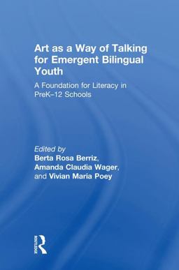 Art As a Way of Talking for Emergent Bilingual Youth  9780815384519 Front Cover