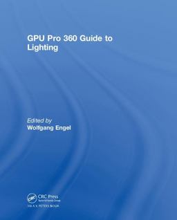 GPU Pro 360 Guide to Lighting  9780815385530 Front Cover