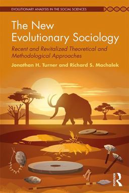 New Evolutionary Sociology Recent and Revitalized Theoretical and Methodological Approaches  9780815387084 Front Cover