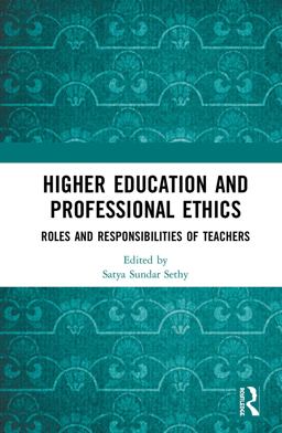 Higher Education and Professional Ethics Roles and Responsibilities of Teachers  9780815387145 Front Cover