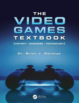 Video Games Textbook History * Business * Technology  9780815390893 Front Cover