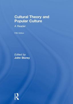 Cultural Theory and Popular Culture Cultural Theory and Popular Culture