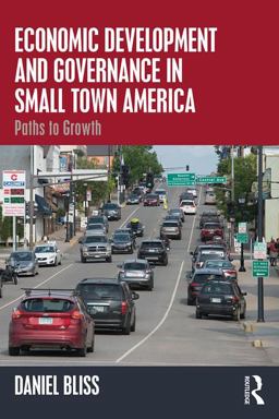 Economic Development and Governance in Small Town America Paths to Growth  9780815393726 Front Cover